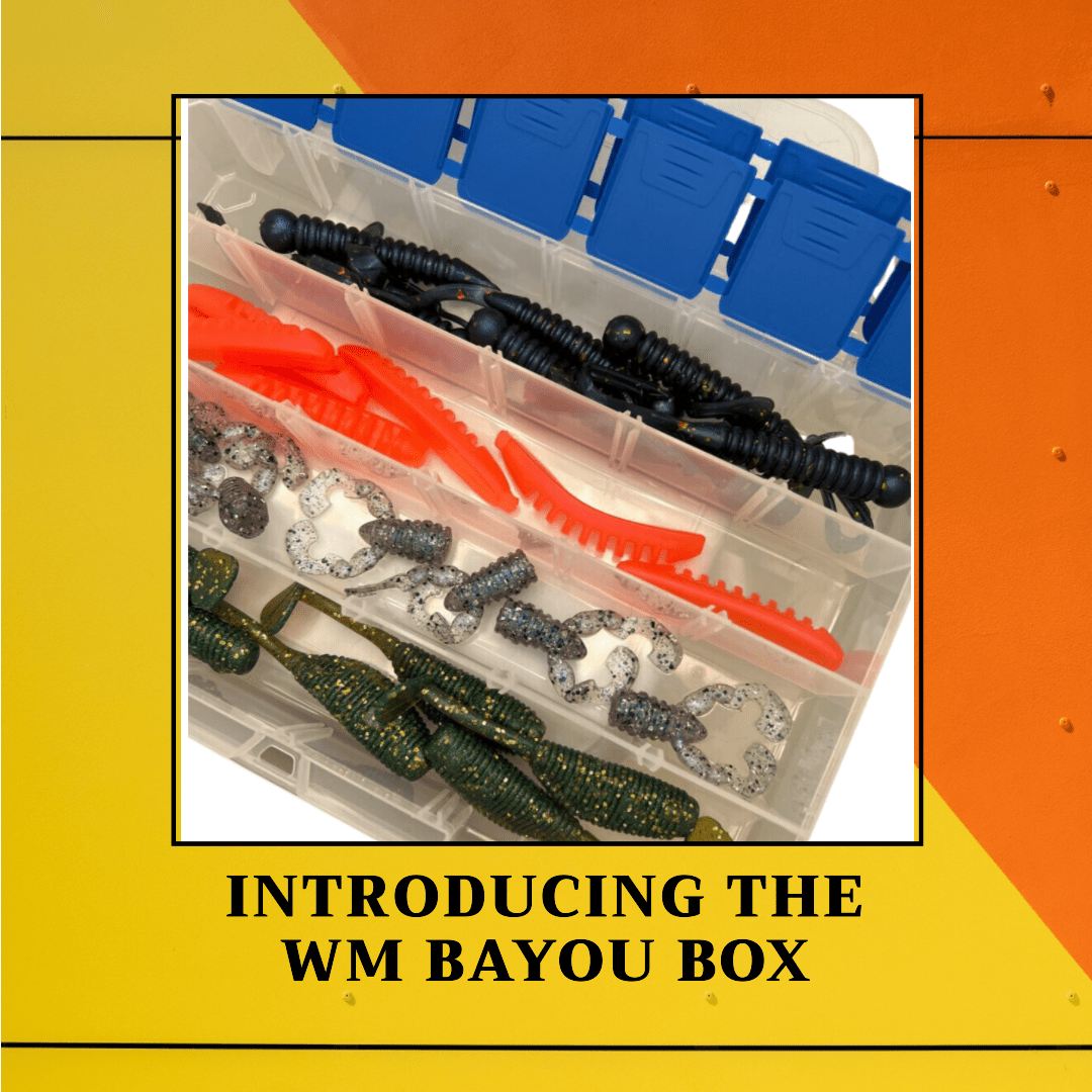 Announcing The New WM Bayou Bayou Box - Customize Your Ultimate Bass Fishing Tackle Lot - WM Bayou